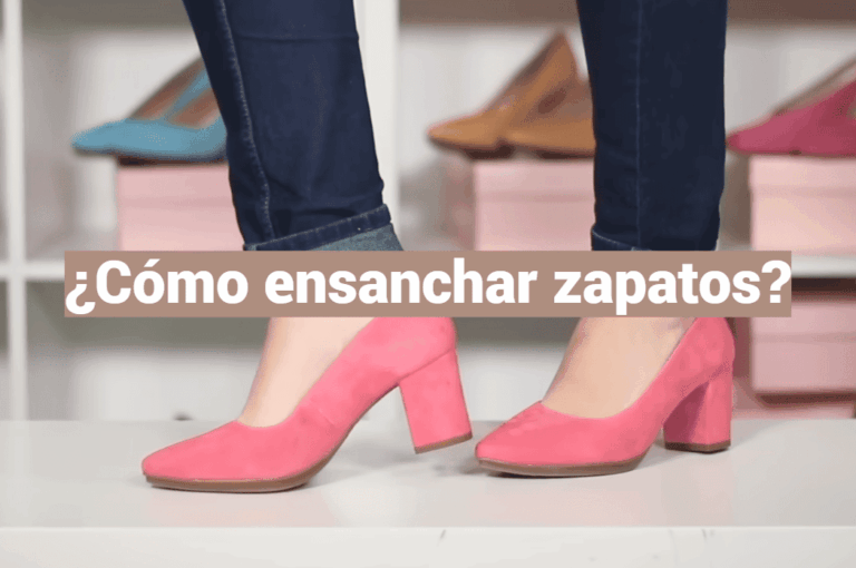 ¿Cómo ensanchar zapatos?